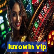 luxowin vip